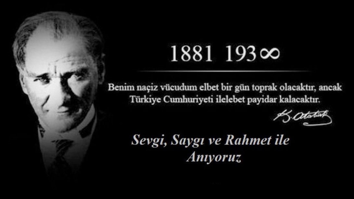 Atatürk’ün Aramızdan Ayrılışının 85.yıl Dönümünde Saygı ve Özlemle Andık...
